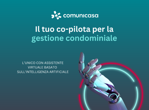 L’intelligenza artificiale potrà supportare l’amministratore di condominio? Questa la soluzione proposta da Comunicasa