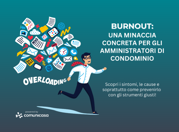 Amministratori di condominio a rischio burnout: Comunicasa illustra le soluzioni per gestire lo stress lavorativo